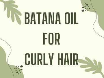 Batana Oil and Curly Hair: A Perfect Match?