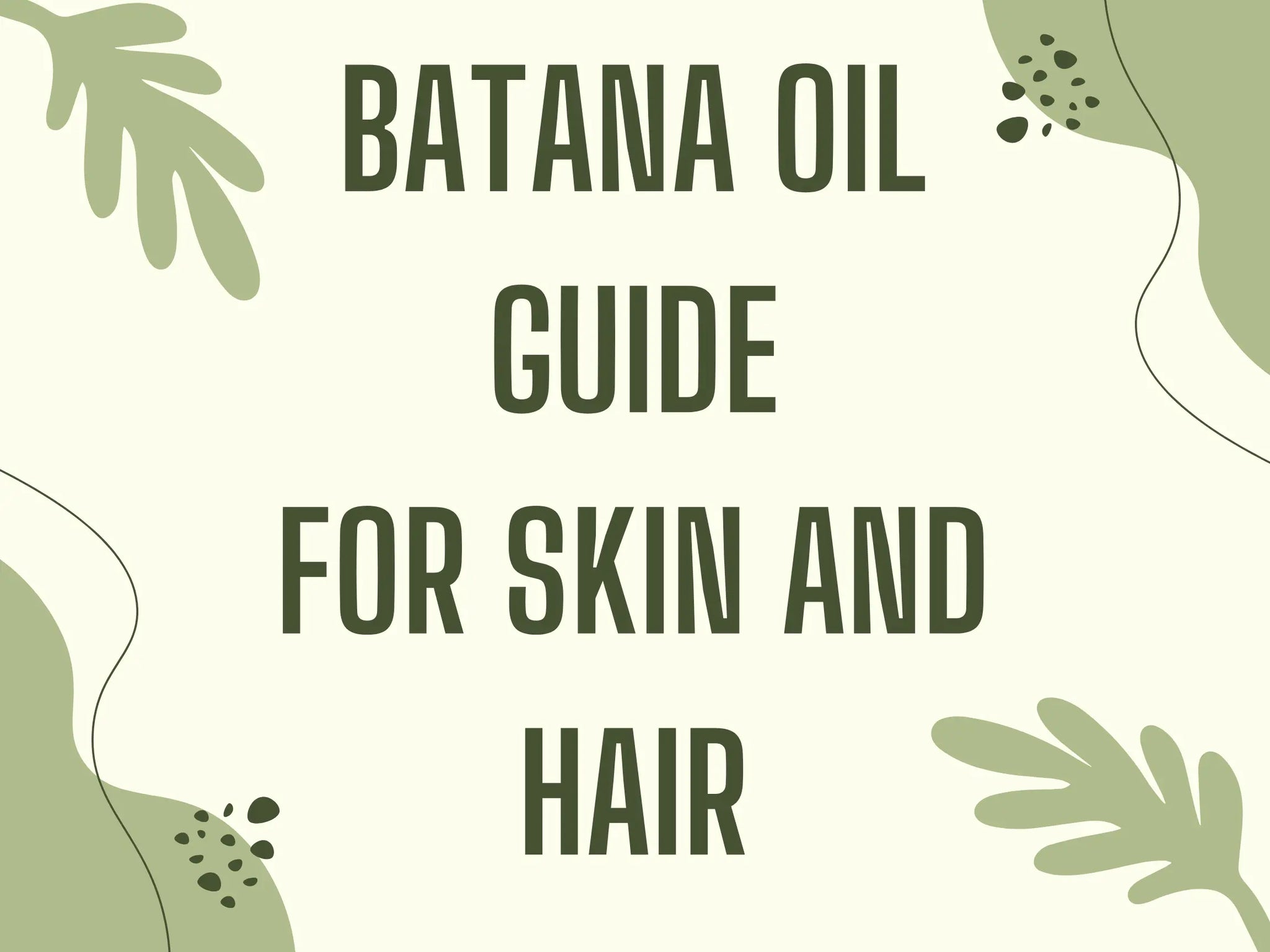 Batana Oil Benefits Guide For Skin and Hair